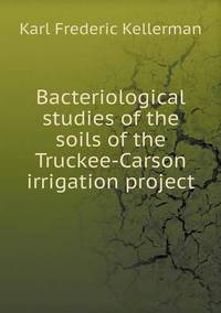 Book Cover for Bacteriological Studies of the Soils of the Truckee-Carson Irrigation Project by Anna George