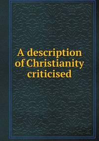 Book Cover for A Description of Christianity Criticised by Ajayakumar K, Ajayakumar Ke