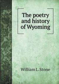 Book Cover for The Poetry and History of Wyoming by Jesse Russell, Ronald Cohn