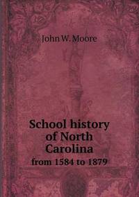 Book Cover for School History of North Carolina from 1584 to 1879 by Jesse Russell, Ronald Cohn