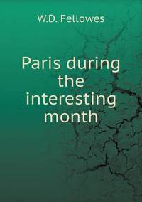Book Cover for Paris During the Interesting Month by Jesse Russell, Ronald Cohn