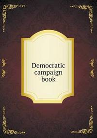 Book Cover for Democratic Campaign Book by Pam Brown