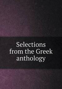 Book Cover for Selections from the Greek Anthology by Pam Brown