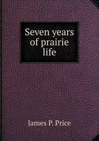 Book Cover for Seven Years of Prairie Life by Ajayakumar K, Ajayakumar Ke