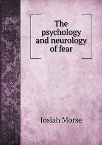 Book Cover for The Psychology and Neurology of Fear by Jesse Russell, Ronald Cohn