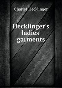 Book Cover for Hecklinger's Ladies' Garments by Pam Brown