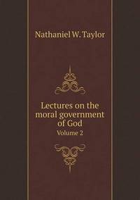 Book Cover for Lectures on the Moral Government of God Volume 2 by Anna George