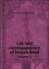 Book Cover for Life and Correspondence of Joseph Reed Volume 2 by Anna George