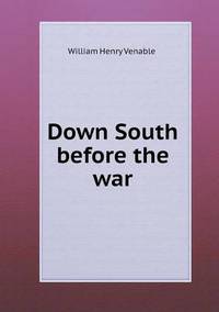 Book Cover for Down South Before the War by Jesse Russell, Ronald Cohn