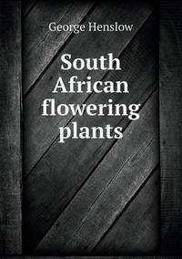 Book Cover for South African Flowering Plants by Ajayakumar K, Ajayakumar Ke