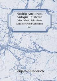 Book Cover for Notitia Auctorum Antique Et Media Oder Leben, Schrifften, Editiones Und Censuren Der by Jesse Russell, Ronald Cohn