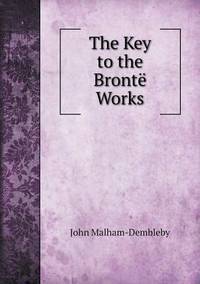 Book Cover for The Key to the Brontë Works by Anna George