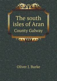 Book Cover for The South Isles of Aran County Galway by Jesse Russell, Ronald Cohn