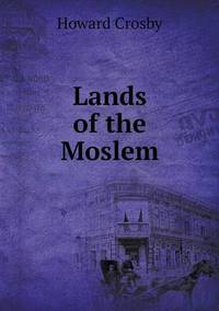Book Cover for Lands of the Moslem by John Yeoman, John Yeoman, John Yeoman