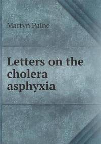 Book Cover for Letters on the Cholera Asphyxia by Ajayakumar K, Ajayakumar Ke