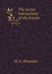Book Cover for The Secret Instructions of the Jesuits by Anna George