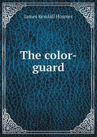 Book Cover for The Color-Guard by Ajayakumar K, Ajayakumar Ke