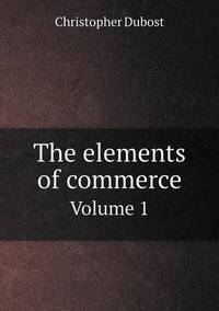 Book Cover for The Elements of Commerce Volume 1 by John Yeoman, John Yeoman, John Yeoman