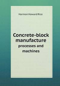 Book Cover for Concrete-Block Manufacture Processes and Machines by Jesse Russell, Ronald Cohn