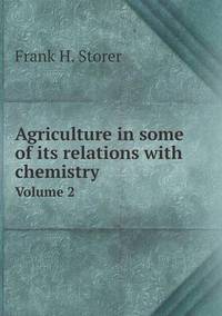 Book Cover for Agriculture in Some of Its Relations With Chemistry Volume 2 by Anna George