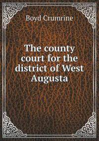 Book Cover for The County Court for the District of West Augusta by Jesse Russell, Ronald Cohn