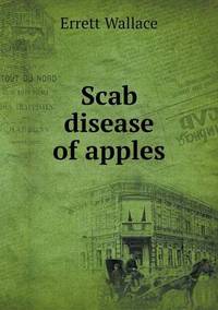 Book Cover for Scab Disease of Apples by John Yeoman, John Yeoman, John Yeoman