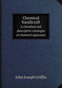 Book Cover for Chemical Handicraft A Classified and Descriptive Catalogue of Chemical Apparatus by Anna George