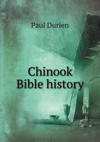 Book Cover for Chinook Bible History by Ajayakumar K, Ajayakumar Ke