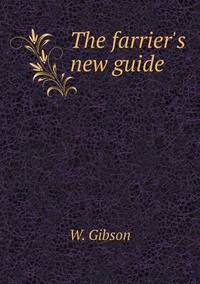 Book Cover for The Farrier's New Guide by Jesse Russell, Ronald Cohn