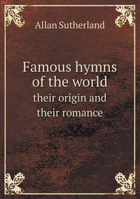 Book Cover for Famous Hymns of the World Their Origin and Their Romance by Ajayakumar K, Ajayakumar Ke