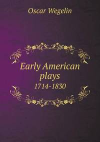 Book Cover for Early American Plays 1714-1830 by Ajayakumar K, Ajayakumar Ke
