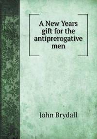 Book Cover for A New Years Gift for the Antiprerogative Men by Ajayakumar K, Ajayakumar Ke