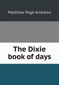 Book Cover for The Dixie Book of Days by John Yeoman, John Yeoman, John Yeoman
