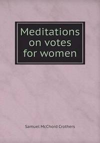 Book Cover for Meditations on Votes for Women by Ajayakumar K, Ajayakumar Ke