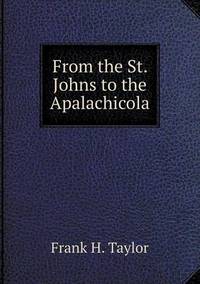 Book Cover for From the St. Johns to the Apalachicola by Jesse Russell, Ronald Cohn