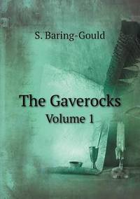 Book Cover for The Gaverocks Volume 1 by S BaringGould