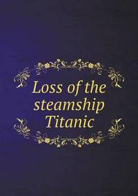 Book Cover for Loss of the Steamship Titanic by Ajayakumar K, Ajayakumar Ke