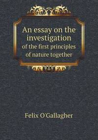 Book Cover for An Essay on the Investigation of the First Principles of Nature Together by John Aikin