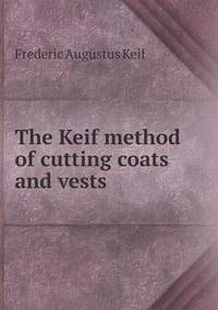 Book Cover for The Keif Method of Cutting Coats and Vests by Ajayakumar K, Ajayakumar Ke