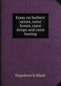Book Cover for Essay on Barbers' Razors, Razor Hones, Razor Strops and Razor Honing by Jesse Russell, Ronald Cohn