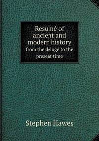 Book Cover for Resumé of Ancient and Modern History from the Deluge to the Present Time by Jesse Russell, Ronald Cohn