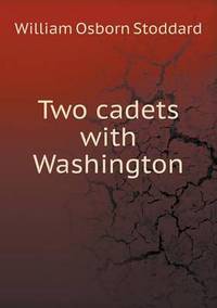 Book Cover for Two Cadets With Washington by John Yeoman, John Yeoman, John Yeoman