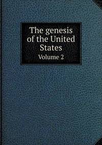 Book Cover for The Genesis of the United States Volume 2 by John Yeoman, John Yeoman, John Yeoman