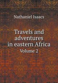 Book Cover for Travels and Adventures in Eastern Africa Volume 2 by Cheryl Foster