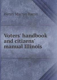 Book Cover for Voters' Handbook and Citizens' Manual Illinois by Ajayakumar K, Ajayakumar Ke