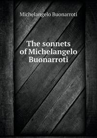 Book Cover for The Sonnets of Michelangelo Buonarroti by Cheryl Foster