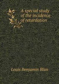 Book Cover for A Special Study of the Incidence of Retardation by Carolyn Curtis