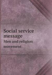Book Cover for Social Service Message Men and Religion Movement by Carolyn Curtis