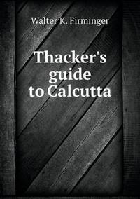 Book Cover for Thacker's Guide to Calcutta by Carolyn Curtis