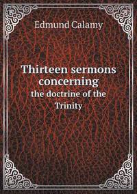 Book Cover for Thirteen Sermons Concerning the Doctrine of the Trinity by Ajayakumar K, Ajayakumar Ke